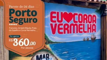 Pacote 04 dias • Trancoso, Arraial d'Ajuda, Praia do Espelho e Coroa Vermelha